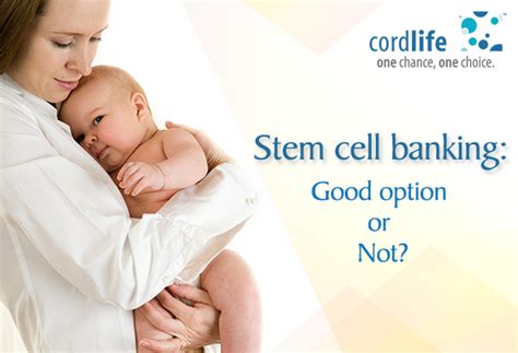 stem cell banking good option or not cordlife india