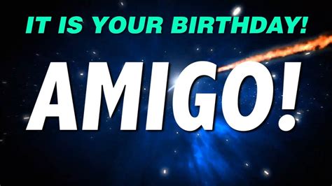 happy birthday amigo    gift youtube