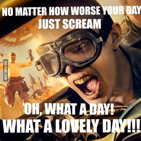 Just Watched Mad Max Fury Road And Got A Great Quote From Wise Guy