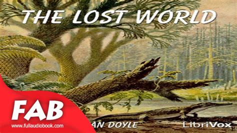 The Lost World Full Audiobook By Sir Arthur Conan Doyle By
