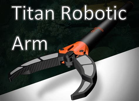 underwater drones titan robotic arm robotic gripper finish tackle