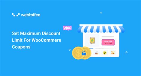 how to set a maximum discount limit for woocommerce coupons webtoffee