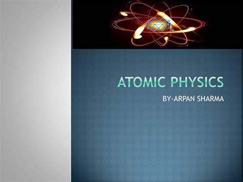 presentation on atomic physics powerpoint slides