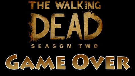 The Walking Dead Season 2 Game Over Compilation All