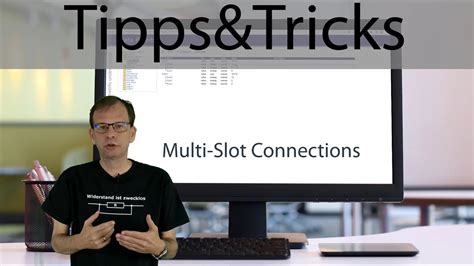 tips tricks multi slot connections english youtube