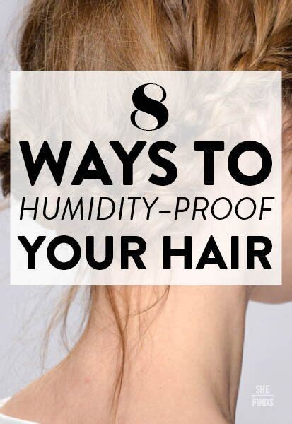 humidity proof hair  hairstyles  humidity