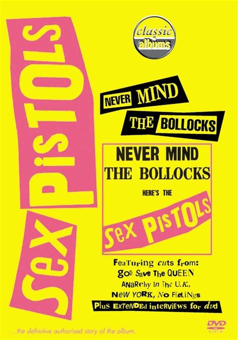 classic albums sex pistols never mind the bollocks here s the sex
