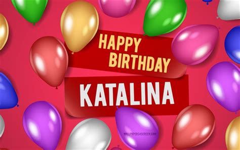 download 4k katalina happy birthday pink backgrounds katalina