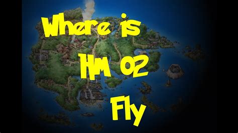 Where Is Hm 02 Fly Pokemon Ruby Sapphire Emerald