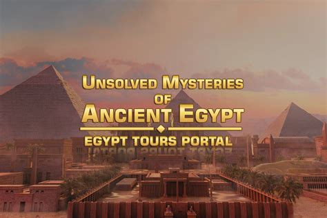 top unsolved mysteries of ancient egypt egypt tours portal us
