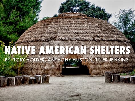 native american shelters  toby holder