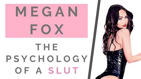 Megan Fox The Psychology Of Slut Shaming And How To Survive A Bad