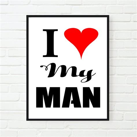 Printable I Love My Man Inspirational Quote Print Printable Quotes