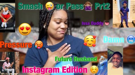 Smash😜or Pass🚫🙅🏽‍♀️ Instagram Edition Part2 Found A Husband😍 Youtube