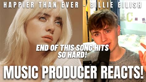 producer reacts  happier    billie eilish youtube