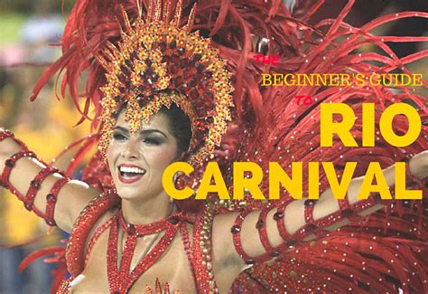 the ultimate beginner s guide to rio carnival the borderless project