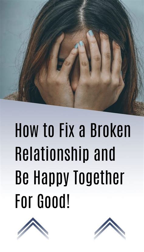 How To Fix A Broken Relationship And Be Happy Together For Good In
