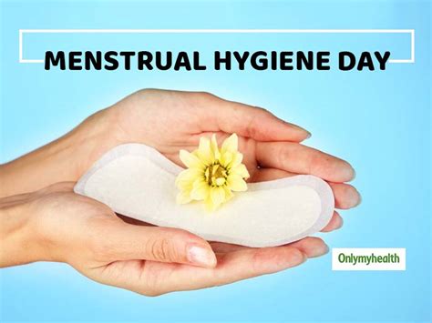 Menstrual Hygiene Day 2019 Health Hazards Of Not Practicing Menstrual