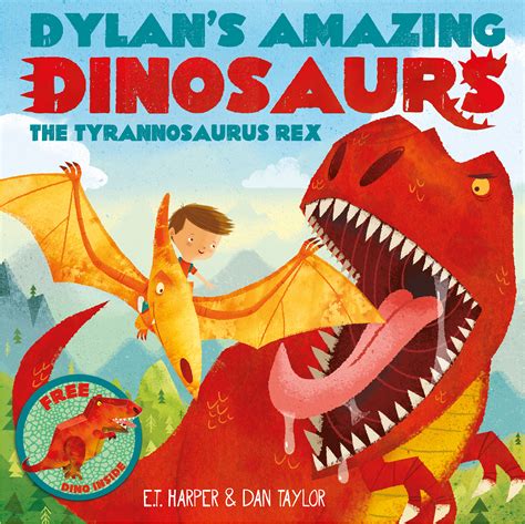 Dylans Amazing Dinosaurs The Tyrannosaurus Rex Book By E T Harper