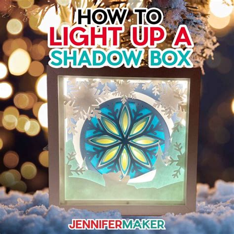 lighted shadow box techniques  decor  depth jennifer maker