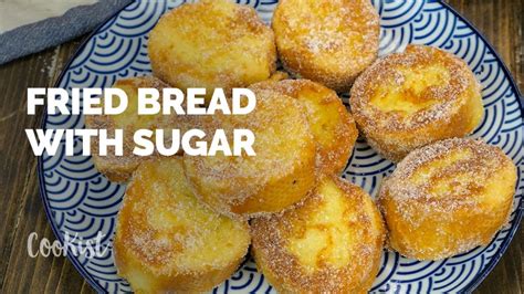 fried bread with sugar a fun recipe that uses leftover bread