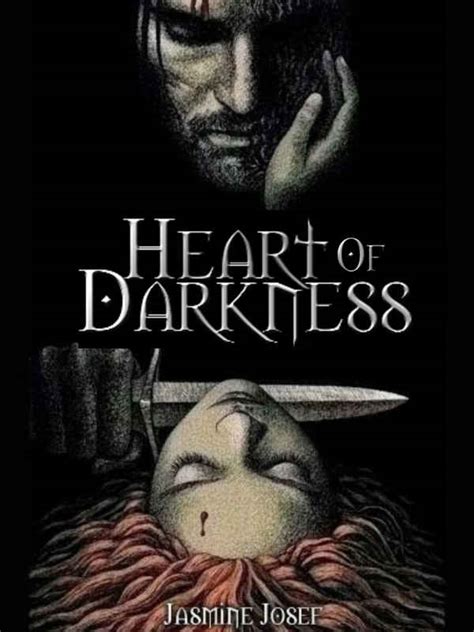 Prologue Heart Of Darkness Chapter 1 By Jasminejosef Full Book