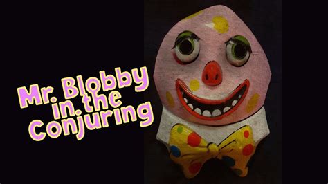Mr Blobby In The Conjuring Youtube
