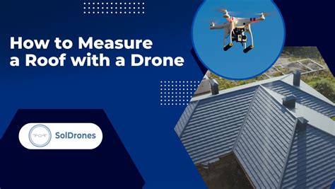 measure  roof   drone soldrones