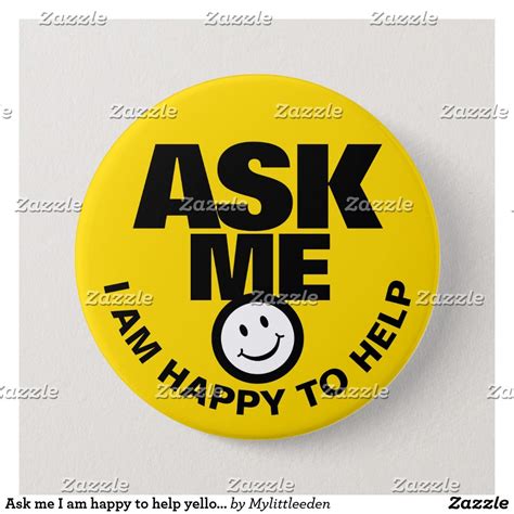 ask me i am happy to help yellow black badge button