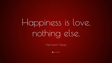 hermann hesse quote happiness  love