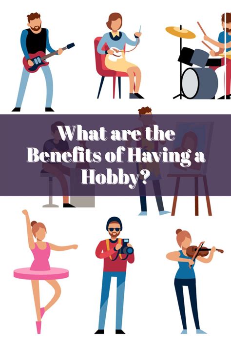 22 benefits of having a hobby or enjoying a leisure activity in 2021