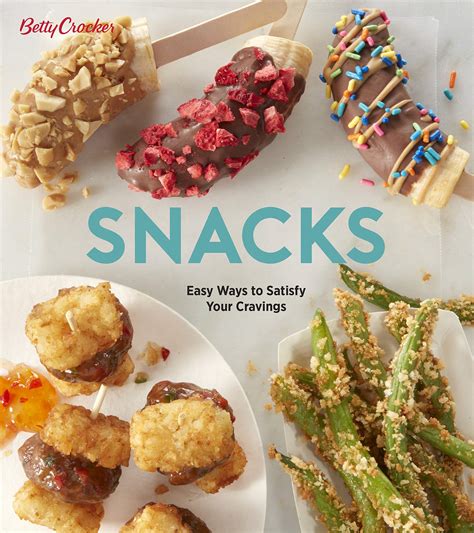 Betty Crocker Snacks Easy Ways To Satisfy Your Cravings Softarchive