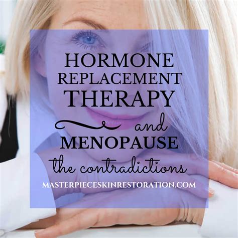 hormone replacement therapy and menopause why treatment is