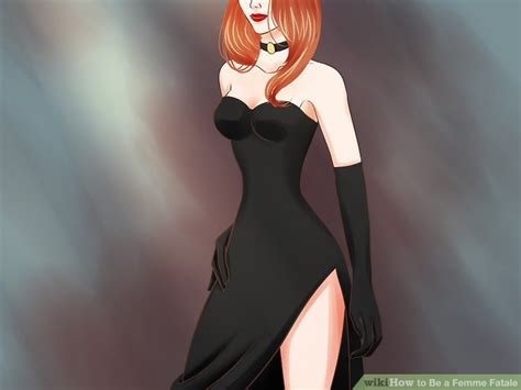 how to be a femme fatale with pictures wikihow