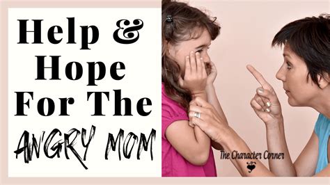 help and hope for the angry mom the character corner