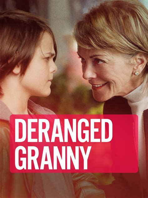 Deranged Granny Where To Watch And Stream Tv Guide