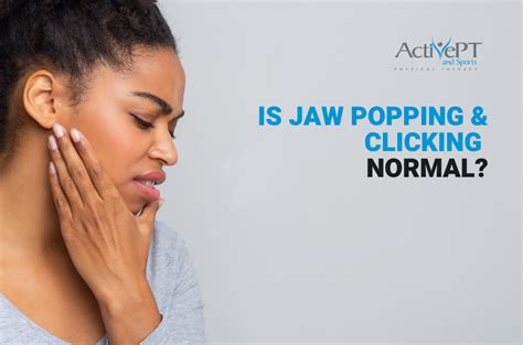 Is Jaw Popping Or Clicking Normal Active Pt And Sports