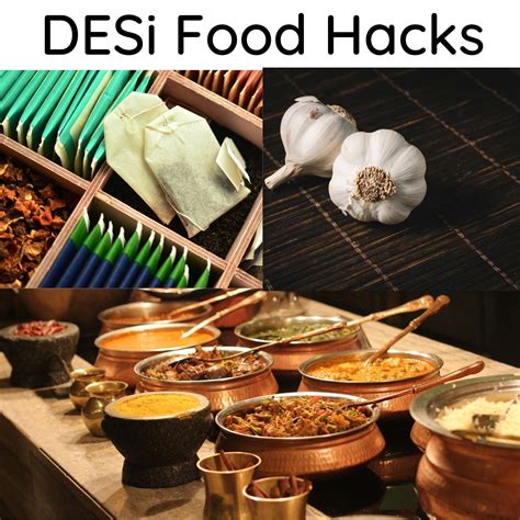 7 Desi Food Hacks Everyone Needs To Know Go Desi
