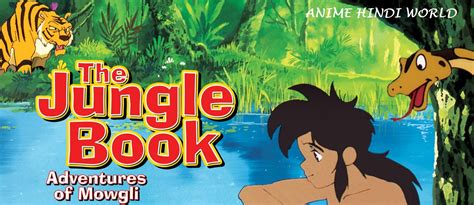 The Jungle Book Adventure Of Mowgli [hindi Dub] Tejas S Sailor