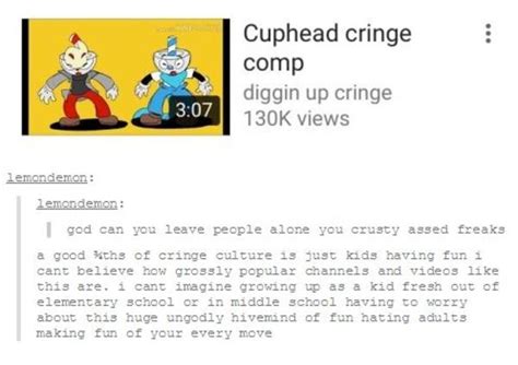 How I Feel About Cringe Culture Cuphead Know Your Meme