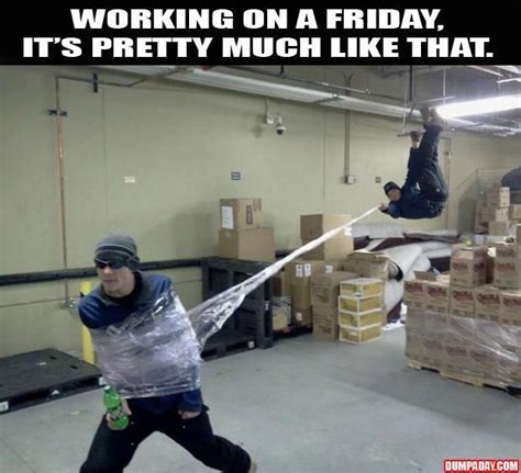 Work On Fridays Meme By Lizkettner Memedroid