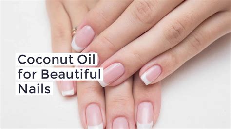How To Use Coconut Oil For Nails