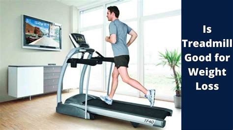 Is Treadmill Good For Weight Loss