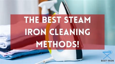 clean  steam iron tips tricks  guidance