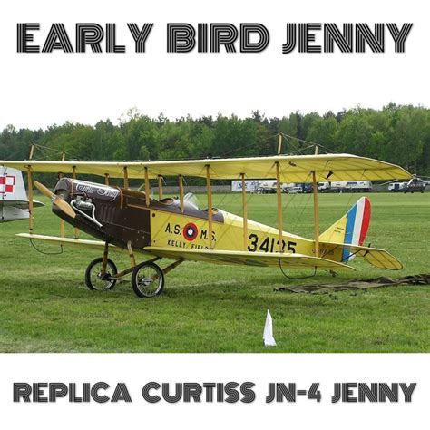 early bird jenny  replica curtiss jn  jenny plans