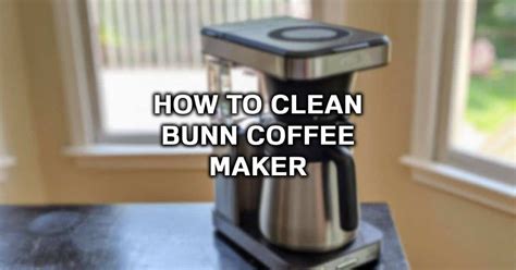 clean  bunn coffee maker thecozycoffee