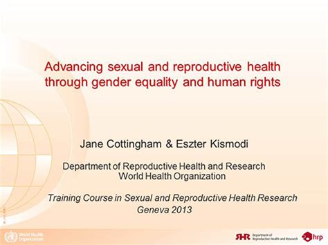 Advancing Sexual And Reproductive Health Through Gender Equality And