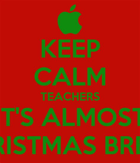 calm teachers   christmas break poster  reed  calm  matic