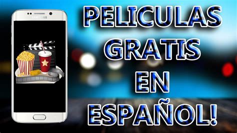 Peliculas Gratis Y En Español Youtube
