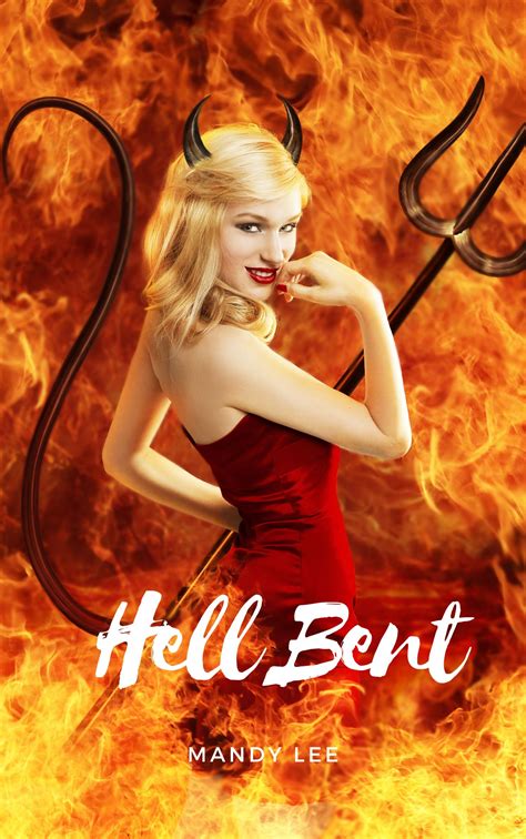 Hell Bent By Mandy Lee Goodreads
